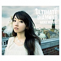 水樹奈々「 ＵＬＴＩＭＡＴＥ　ＤＩＡＭＯＮＤ」