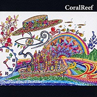 ＣｏｒａｌＲｅｅｆ「 コーラルリーフ」