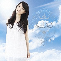 ＥＬＩＳＡ「 Ｗｏｎｄｅｒ　Ｗｉｎｄ」