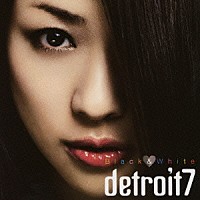 ｄｅｔｒｏｉｔ７「 Ｂｌａｃｋ　＆　Ｗｈｉｔｅ」