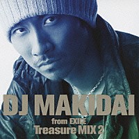 （オムニバス）「 ＤＪ　ＭＡＫＩＤＡＩ　ｆｒｏｍ　ＥＸＩＬＥ　Ｔｒｅａｓｕｒｅ　ＭＩＸ　２」