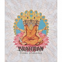 ＢＲＡＨＭＡＮ「 エターナル・リカレンス　～永劫回帰～」