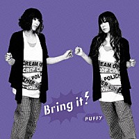 Ｐｕｆｆｙ「 Ｂｒｉｎｇ　ｉｔ！」