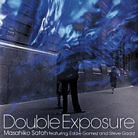 佐藤允彦「 Ｄｏｕｂｌｅ　Ｅｘｐｏｓｕｒｅ（ｃｏｍｐｌｅｔｅ）」