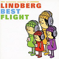 ＬＩＮＤＢＥＲＧ「 ２０ｔｈ　ａｎｎｉｖｅｒｓａｒｙ　ｍｅｍｏｒｉｅｓ　ｏｆ　ＬＩＮＤＢＥＲＧ　ＬＩＮＤＢＥＲＧ　ＢＥＳＴ　ＦＬＩＧＨＴ」