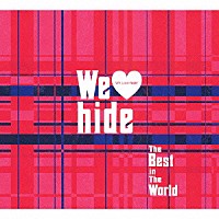 ｈｉｄｅ「 Ｗｅ　□　ｈｉｄｅ　Ｔｈｅ　Ｂｅｓｔ　ｉｎ　Ｔｈｅ　Ｗｏｒｌｄ」