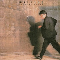 池田聡「 ｍｉｓｓｉｎｇ」