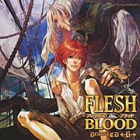 （ドラマＣＤ）「 ドラマＣＤ　ＦＬＥＳＨ＆ＢＬＯＯＤ　６」