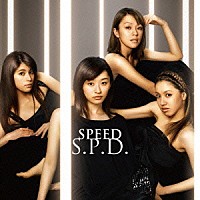 ＳＰＥＥＤ「 Ｓ．Ｐ．Ｄ．」