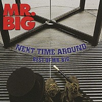 ＭＲ．ＢＩＧ「 ネクスト・タイム・アラウンド－ベスト・オブ・ＭＲ．ＢＩＧ　デラックス　エディション」