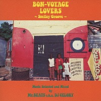 Ｍｒ．ＢＥＡＴＳ　ａｋａ　ＤＪ　ＣＥＬＯＲＹ「 ＢＯＮ－ＶＯＹＡＧＥ　ＬＯＶＥＲＳ　～Ｓｍｉｌｅｙ　Ｇｒｏｏｖｅ～　Ｍｕｓｉｃ　Ｓｅｌｅｃｔｅｄ　ａｎｄ　Ｍｉｘｅｄ　ｂｙ　Ｍｒ．ＢＥＡＴＳ　ａ．ｋ．ａ．　ＤＪ　ＣＥＬＯＲＹ」