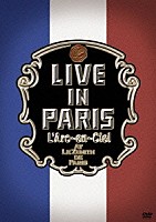 Ｌ’Ａｒｃ－ｅｎ－Ｃｉｅｌ「 ＬＩＶＥ　ＩＮ　ＰＡＲＩＳ」