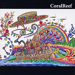 ＣｏｒａｌＲｅｅｆ「コーラルリーフ」