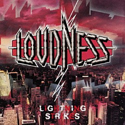 ＬＯＵＤＮＥＳＳ「ライトニングストライクス」