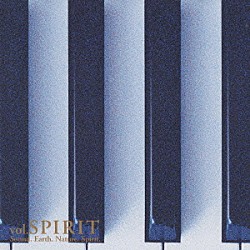 Ｓ．Ｅ．Ｎ．Ｓ．「Ｓｏｕｎｄ．Ｅａｒｔｈ．Ｎａｔｕｒｅ．Ｓｐｉｒｉｔ　ｖｏｌ．ＳＰＩＲＩＴ」