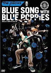 ｔｈｅ　ｐｉｌｌｏｗｓ「ＢＬＵＥ　ＳＯＮＧ　ＷＩＴＨ　ＢＬＵＥ　ＰＯＰＰＩＥＳ　２００９．２．２１　ａｔ　ＹＥＢＩＳＵ　Ｔｈｅ　Ｇａｒｄｅｎ　Ｈａｌｌ」