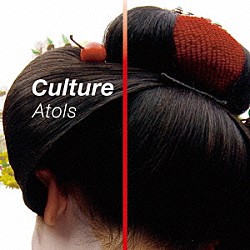 Ａｔｏｌｓ「Ｃｕｌｔｕｒｅ」