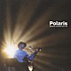 Ｐｏｌａｒｉｓ「Ｐｏｌａｒｉｓ　ｐｒｅｓｅｎｔｓ　ｃｏｎｔｉｎｕｉｔｙ　＃５＆＃６」