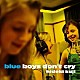 カジヒデキ「ｂｌｕｅ　ｂｏｙｓ　ｄｏｎ’ｔ　ｃｒｙ　ＥＰ」