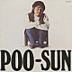 菊地雅章 峰厚介 市川秀男 池田芳夫 日野元彦 村上寛 岸田恵二「ＰＯＯ－ＳＵＮ」