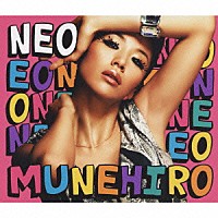 ＭＵＮＥＨＩＲＯ「 ＮＥＯ」