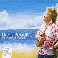 ＩＷＡＯ「 Ｌｉｆｅ　ｉｓ　Ｂｅａｕｔｉｆｕｌ　ＩＷＡＯウクレレソロ・ベスト」