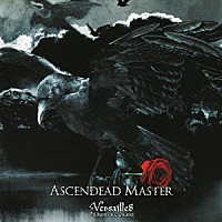 Ｖｅｒｓａｉｌｌｅｓ「 ＡＳＣＥＮＤＥＡＤ　ＭＡＳＴＥＲ」