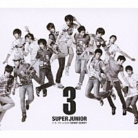 Ｓｕｐｅｒ　Ｊｕｎｉｏｒ「 第３集　ＳＯＲＲＹ，ＳＯＲＲＹ」