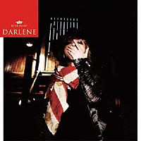 清春「 ＤＡＲＬＥＮＥ」