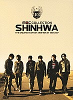 ＳＨＩＮＨＷＡ「 ＭＢＣ　ＣＯＬＬＥＣＴＩＯＮ　ＳＨＩＮＨＷＡ　ＴＨＥ　ＧＲＥＡＴＥＳＴ　ＡＲＴＩＳＴ　ＳＨＩＮＨＷＡ　ＩＮ　１９９８－２００７」