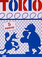 ＴＯＫＩＯ「 ５　ＲＯＵＮＤ」