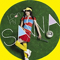 ＳＡＷＡ「 Ｉ　Ｃａｎ　Ｆｌｙ」