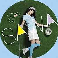 ＳＡＷＡ「 Ｉ　Ｃａｎ　Ｆｌｙ」