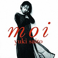 斉藤由貴「 ｍｏｉ（モア）」