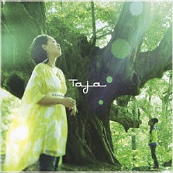 Ｔａｊａ「Ｔａｊａ」