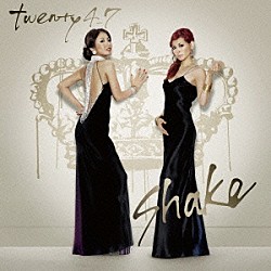 ｔｗｅｎｔｙ４－７「Ｓｈａｋｅ　ｃ／ｗ　ＳＴＲＯＮＧ　ＢＯＤＹ　～２４７　ｍｉｘ～」