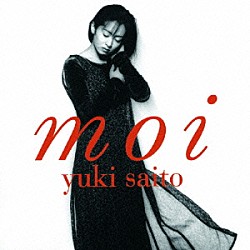 斉藤由貴「ｍｏｉ（モア）」