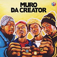 ＭＵＲＯ「 ＤＡ　ＣＲＥＡＴＯＲ」