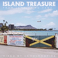 ＨＥＭＯ＋ＭＯＯＦＩＲＥ「 ＩＳＬＡＮＤ　ＴＲＥＡＳＵＲＥ～Ｍｉｘｅｄ　ｂｙ　ＨＥＭＯ　＋　ＭＯＯＦＩＲＥ～」