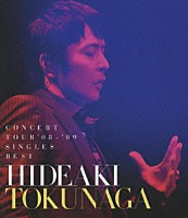 德永英明「 ＨＩＤＥＡＫＩ　ＴＯＫＵＮＡＧＡ　ＣＯＮＣＥＲＴ　ＴＯＵＲ　’０８－’０９　ＳＩＮＧＬＥＳ　ＢＥＳＴ」