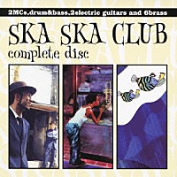 ＳＫＡ　ＳＫＡ　ＣＬＵＢ「 ｃｏｍｐｌｅｔｅ　ｄｉｓｃ」