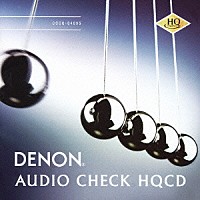 （趣味／教養）「 ＤＥＮＯＮ　オーディオ・チェックＨＱＣＤ」