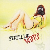 ＰＥＮＩＣＩＬＬＩＮ「 ＷＡＲＰ」