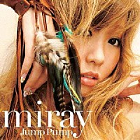 ｍｉｒａｙ「 Ｊｕｍｐ　Ｐｕｍｐ」