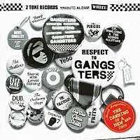 （オムニバス）「 ２ＴＯＮＥ　ＲＥＣＯＲＤＳ　ＴＲＩＢＵＴＥ　ＡＬＢＵＭ　ＷＨＩＴＥ　ＲＥＳＰＥＣＴ　ＴＯ　ＧＡＮＧＳＴＥＲＳ」