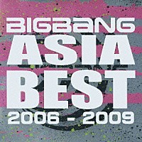 ビッグバン「 ＡＳＩＡ　ＢＥＳＴ　２００６－２００９」