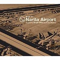 （オムニバス）「 Ｍｕｓｉｃ　ｆｏｒ　Ｎａｒｉｔａ　Ａｉｒｐｏｒｔ　ｃｏｍｐｉｌｅｄ　ｂｙ　Ｓｈｕｙａ　Ｏｋｉｎｏ（Ｋｙｏｔｏ　Ｊａｚｚ　Ｍａｓｓｉｖｅ）」