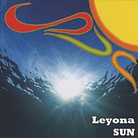 Ｌｅｙｏｎａ「 ＳＵＮ　１０ｔｈ　Ａｎｎｉｖｅｒｓａｒｙ　Ｂｅｓｔ」