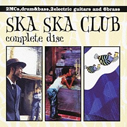 ＳＫＡ　ＳＫＡ　ＣＬＵＢ「ｃｏｍｐｌｅｔｅ　ｄｉｓｃ」