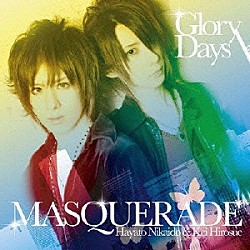 ＭＡＳＱＵＥＲＡＤＥ「Ｇｌｏｒｙ　Ｄａｙｓ」